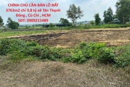 CHÍNH CHỦ CẦN BÁN LÔ ĐẤT 3763m2 chỉ 9,8 tỷ xã Tân Thạnh Đông , Củ Chi , HCM